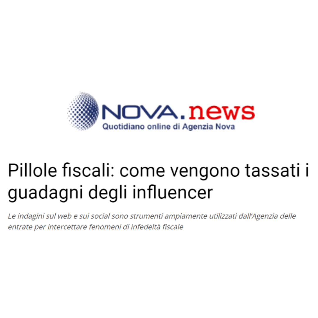 Rubrica Pillole fiscali di Nova News: il contributo a firma dell’avv. Edoardo Belli Contarini sulle tassazioni degli influencer